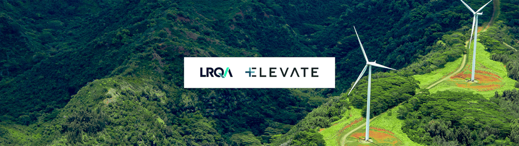 LRQA 将并购 ELEVATE,携手满足全球日益增长的 ESG 解决方案需求